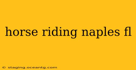 horse riding naples fl