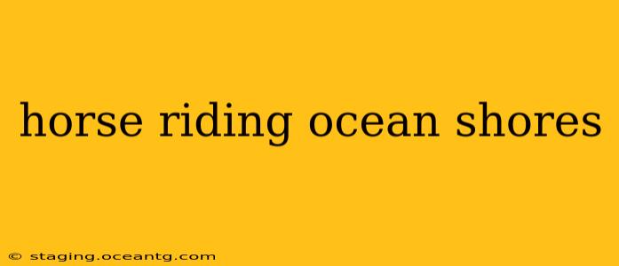 horse riding ocean shores