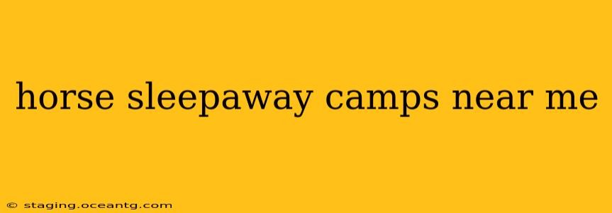 horse sleepaway camps near me