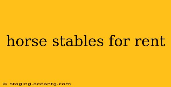 horse stables for rent