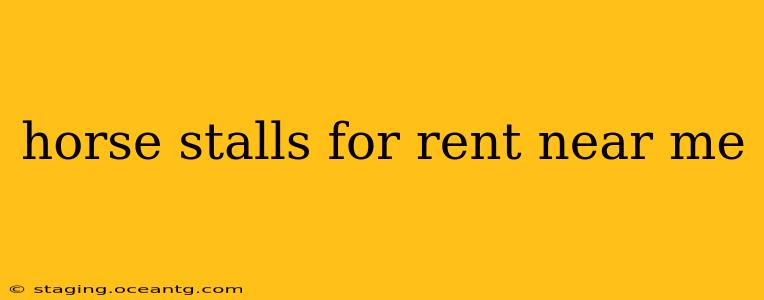 horse stalls for rent near me