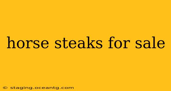 horse steaks for sale