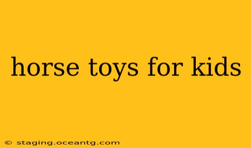 horse toys for kids