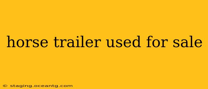 horse trailer used for sale