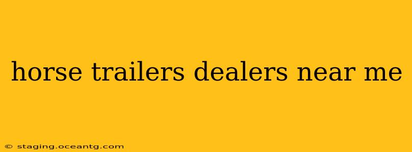 horse trailers dealers near me