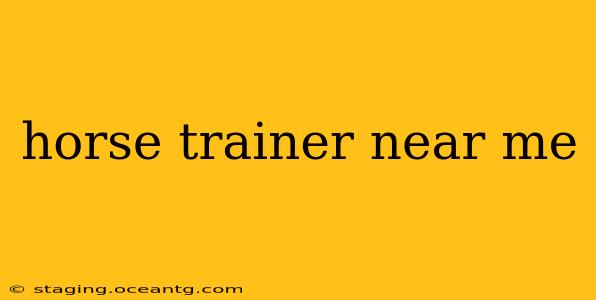 horse trainer near me