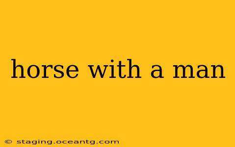 horse with a man