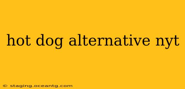 hot dog alternative nyt