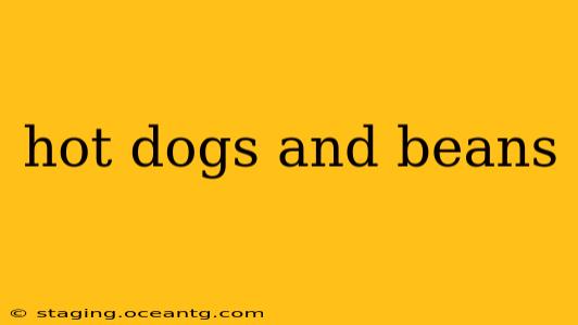hot dogs and beans