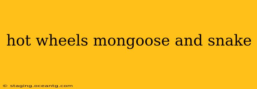 hot wheels mongoose and snake