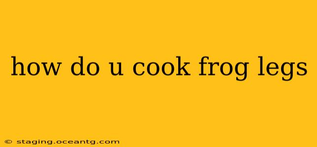 how do u cook frog legs