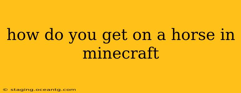 how do you get on a horse in minecraft