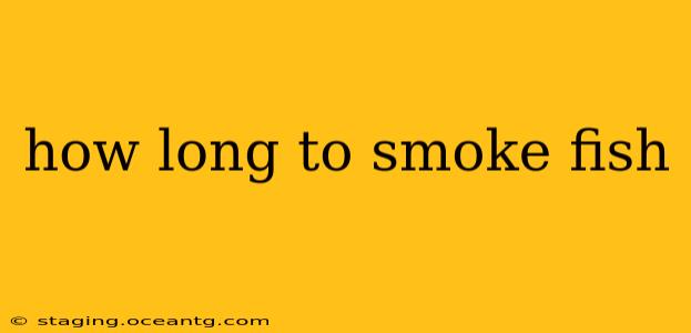 how long to smoke fish