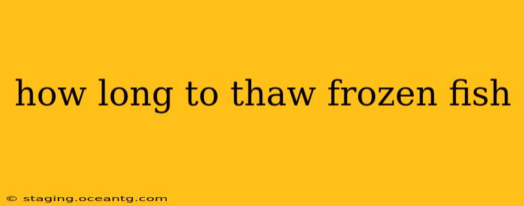 how long to thaw frozen fish