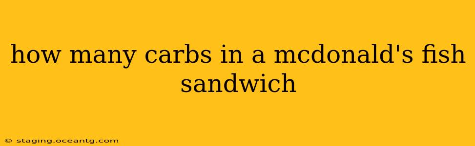 how many carbs in a mcdonald's fish sandwich