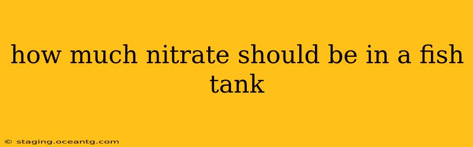 how much nitrate should be in a fish tank