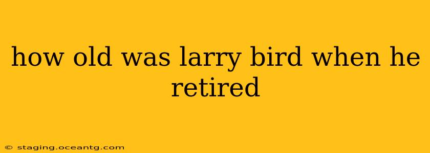 how old was larry bird when he retired