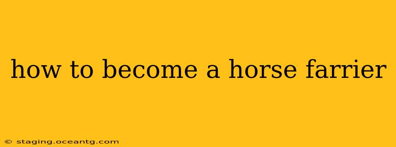 how to become a horse farrier
