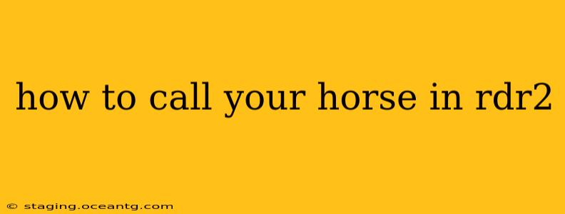 how to call your horse in rdr2
