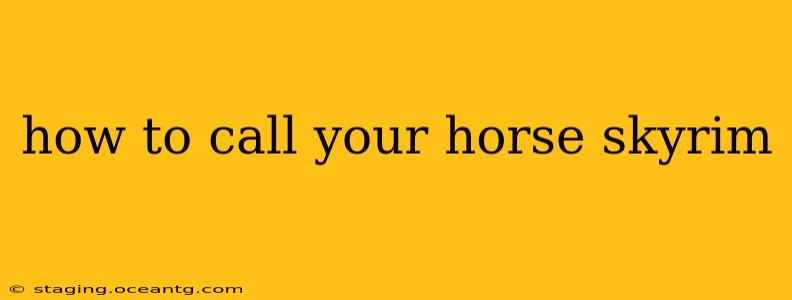 how to call your horse skyrim
