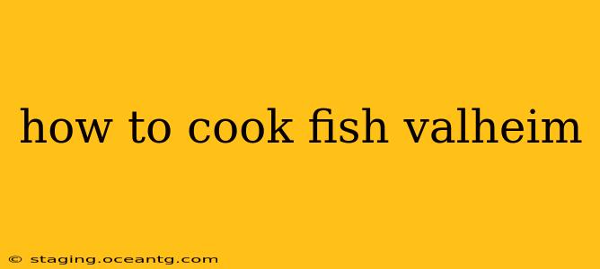 how to cook fish valheim