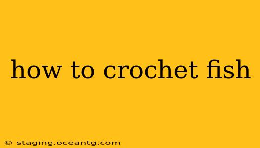 how to crochet fish