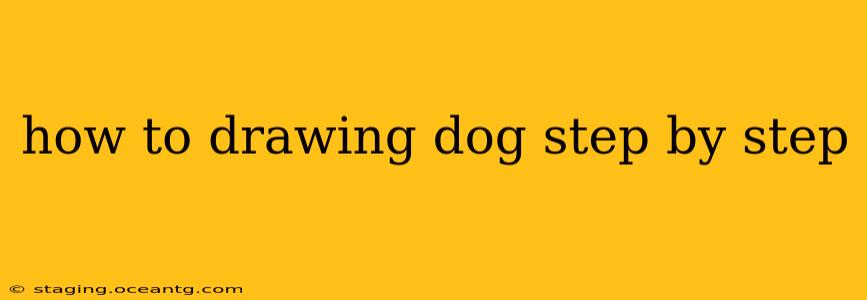 how to drawing dog step by step