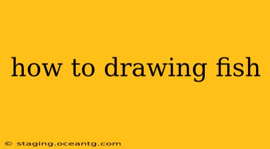 how to drawing fish