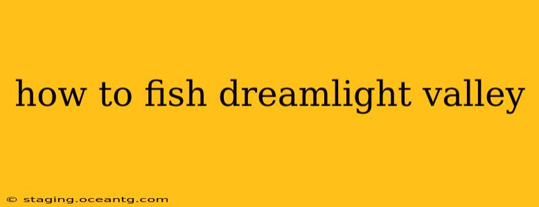 how to fish dreamlight valley