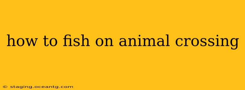how to fish on animal crossing