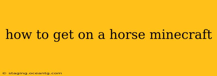how to get on a horse minecraft