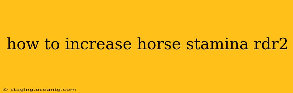 how to increase horse stamina rdr2
