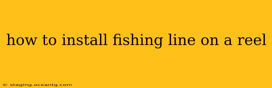 how to install fishing line on a reel