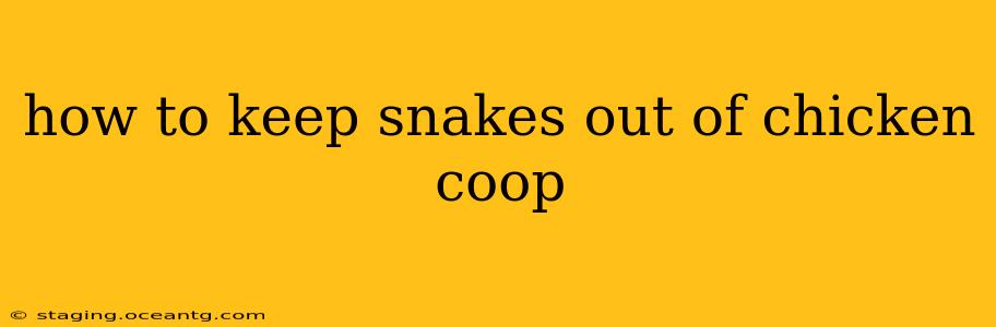 how to keep snakes out of chicken coop