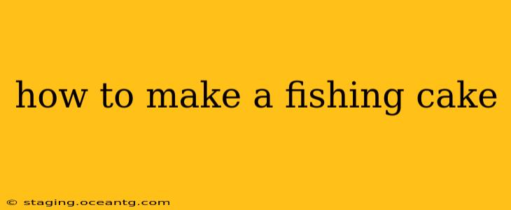 how to make a fishing cake