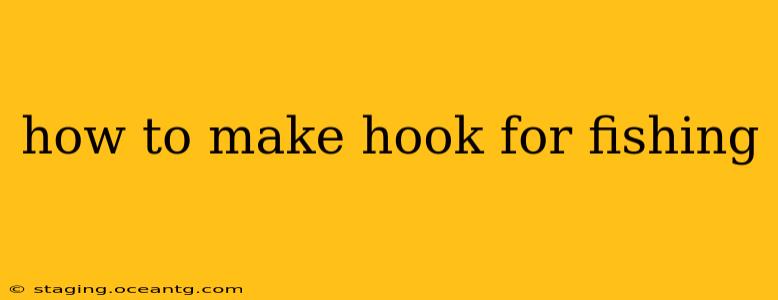how to make hook for fishing