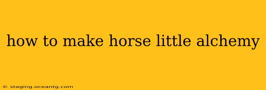 how to make horse little alchemy