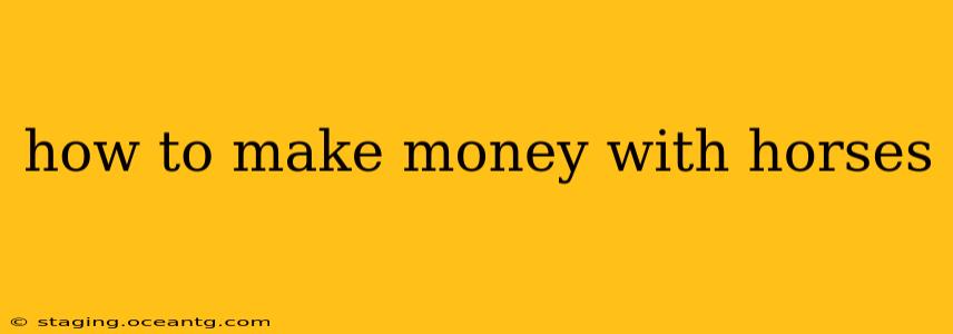 how to make money with horses