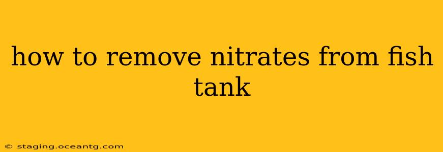 how to remove nitrates from fish tank