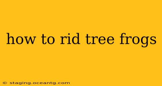 how to rid tree frogs