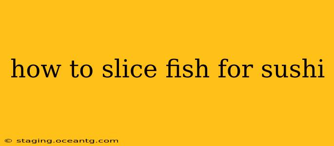 how to slice fish for sushi