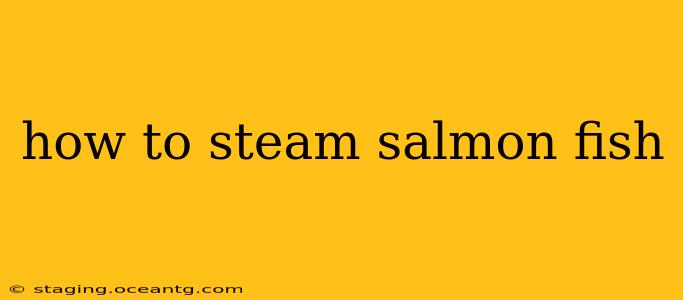 how to steam salmon fish