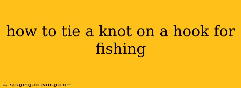 how to tie a knot on a hook for fishing