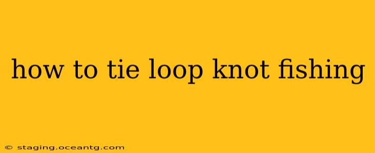 how to tie loop knot fishing