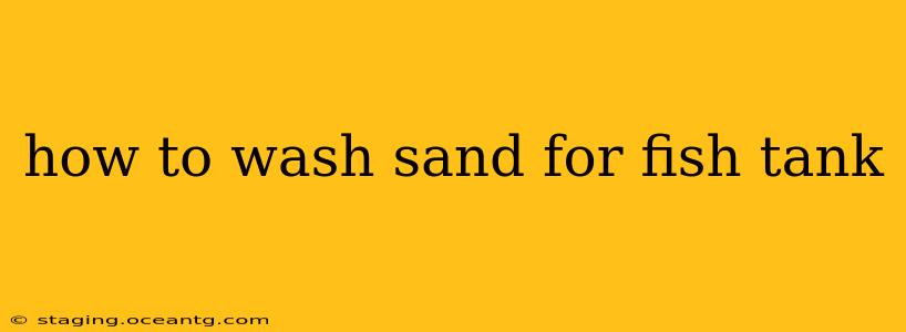 how to wash sand for fish tank