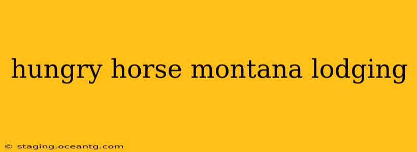 hungry horse montana lodging