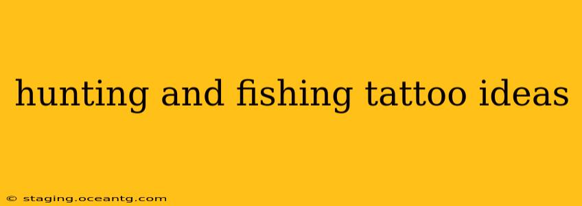 hunting and fishing tattoo ideas