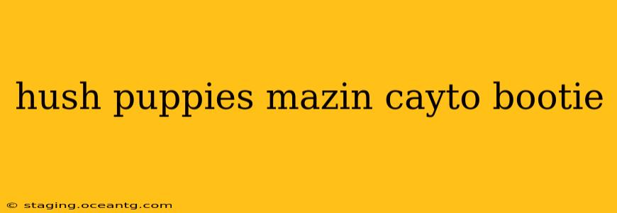 hush puppies mazin cayto bootie