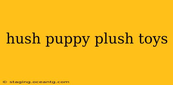 hush puppy plush toys