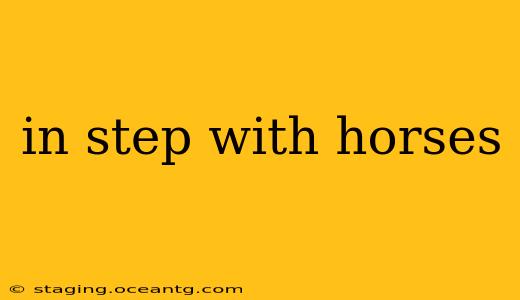 in step with horses
